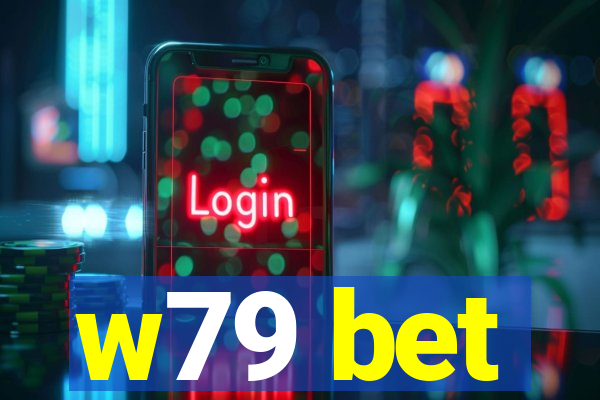 w79 bet